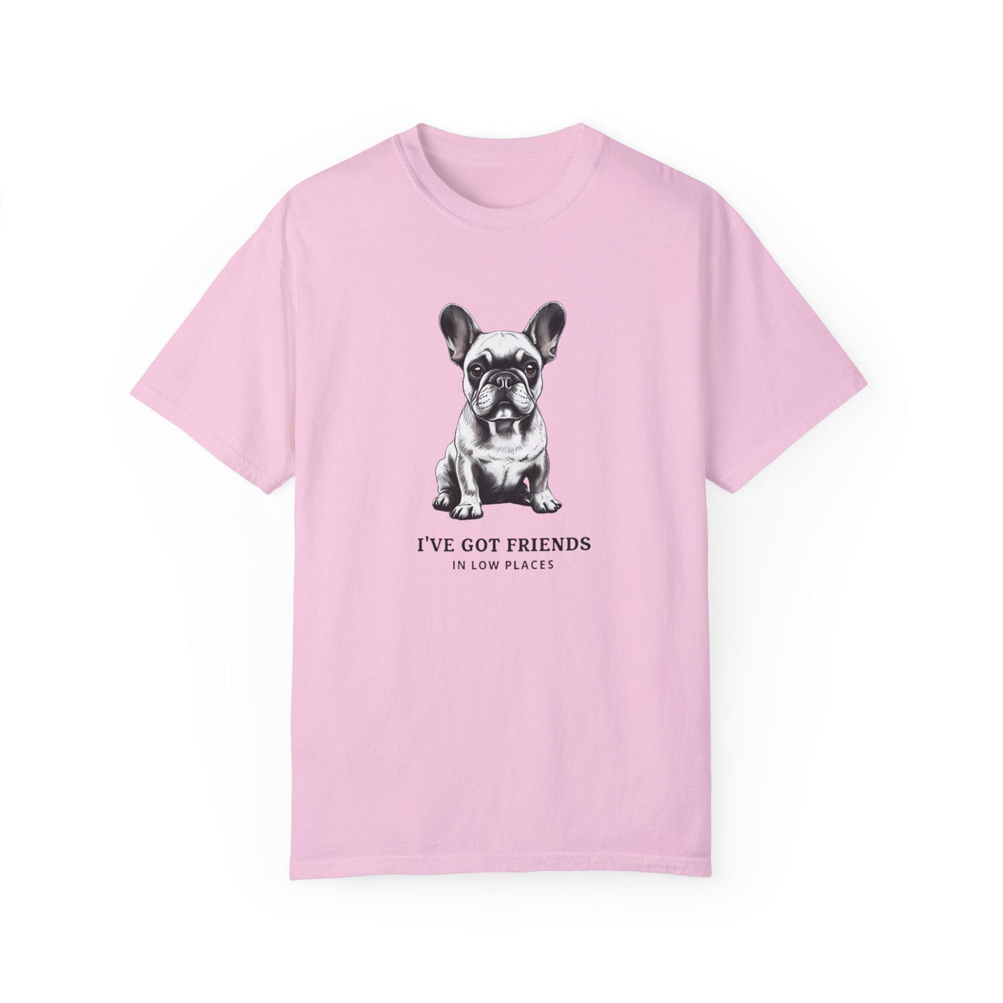 Dog Lovers T-Shirt - Funny &quot;I&#39;ve Got Friends in Low Places&quot; Tee, Pet Owner Gift, Unisex Tee, Garment-Dyed Shirt, Dog Parent Apparel, Canine