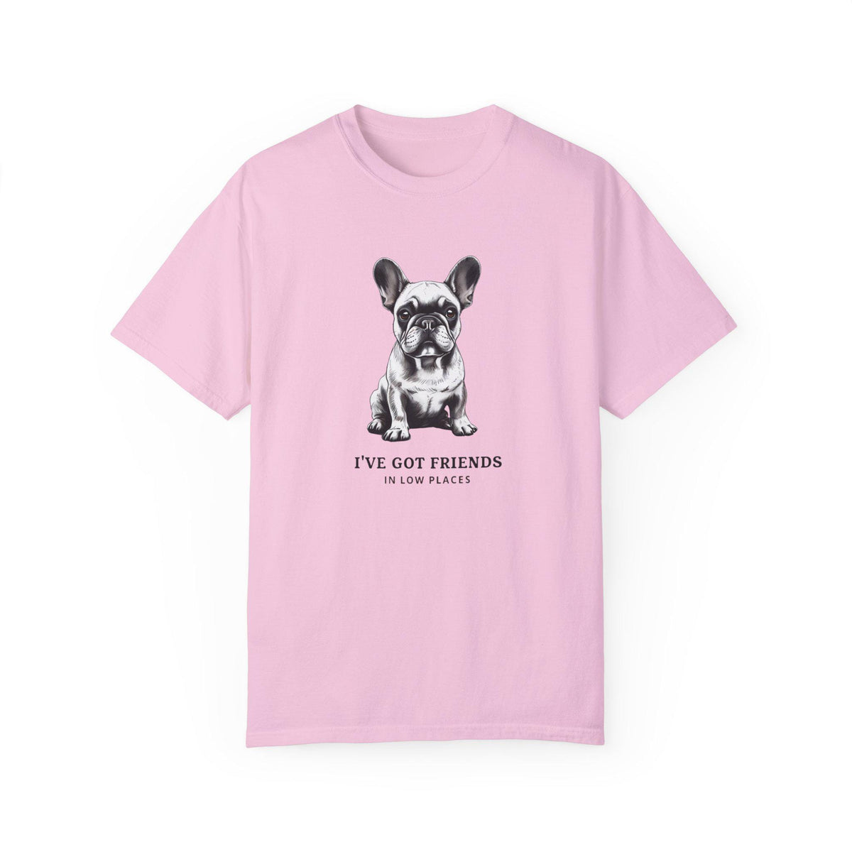 Dog Lovers T-Shirt - Funny "I've Got Friends in Low Places" Tee, Pet Owner Gift, Unisex Tee, Garment-Dyed Shirt, Dog Parent Apparel, Canine