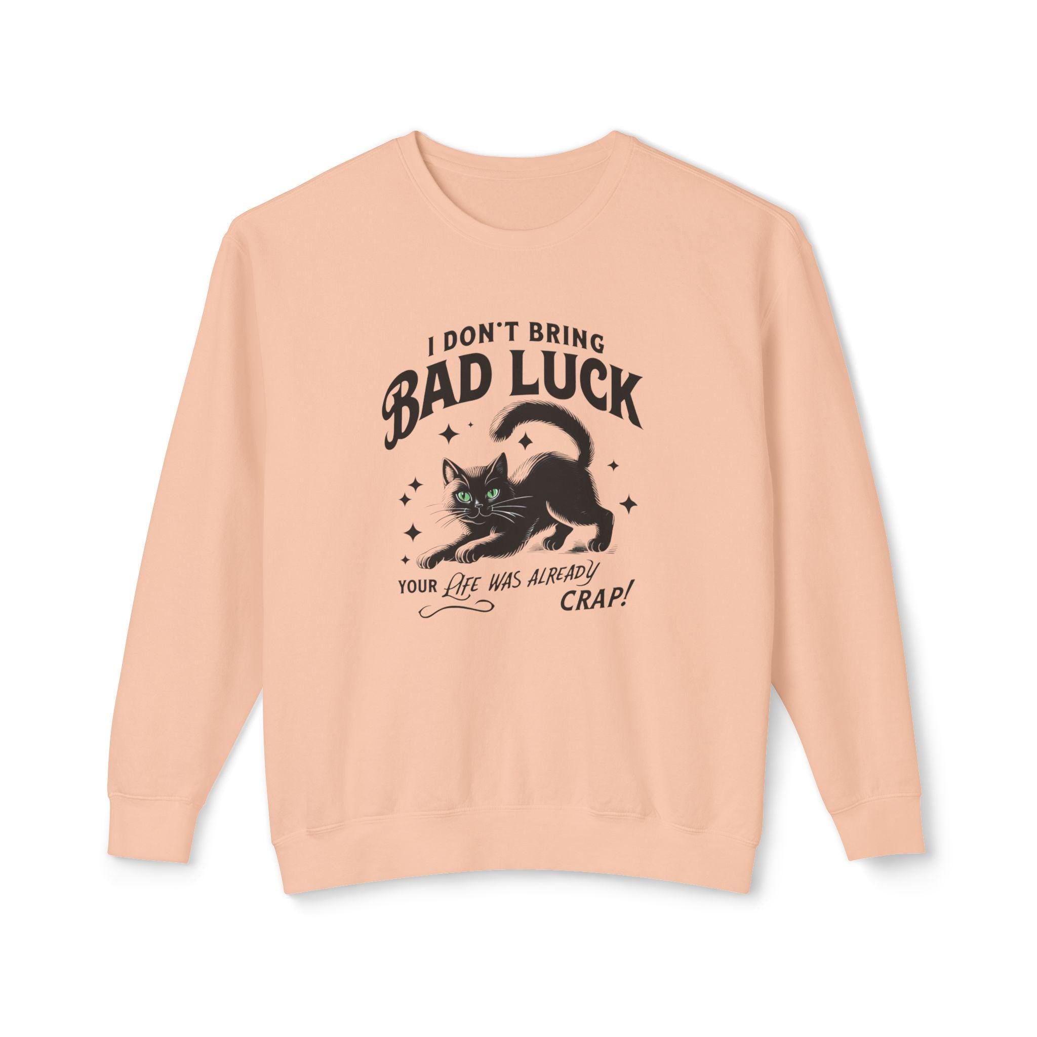 Bad Luck Black Cat Shirt - Cat Mom Sweatshirt - Funny Cat Lover Gift - Unique Black Cat Apparel