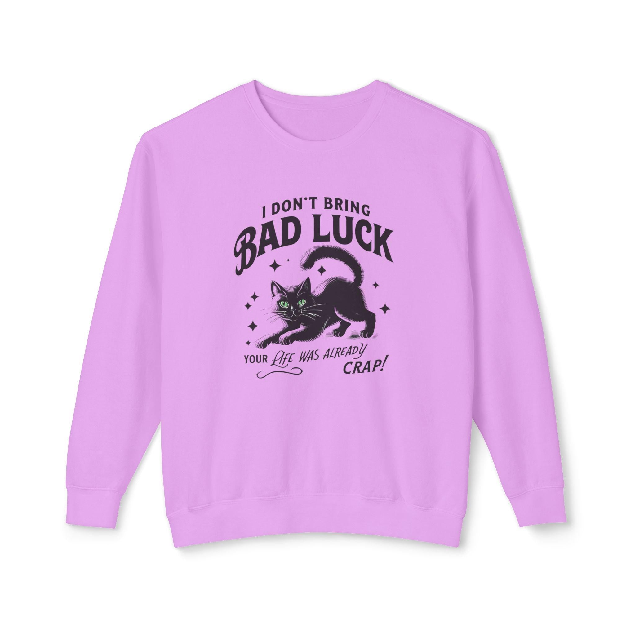 Bad Luck Black Cat Shirt - Cat Mom Sweatshirt - Funny Cat Lover Gift - Unique Black Cat Apparel