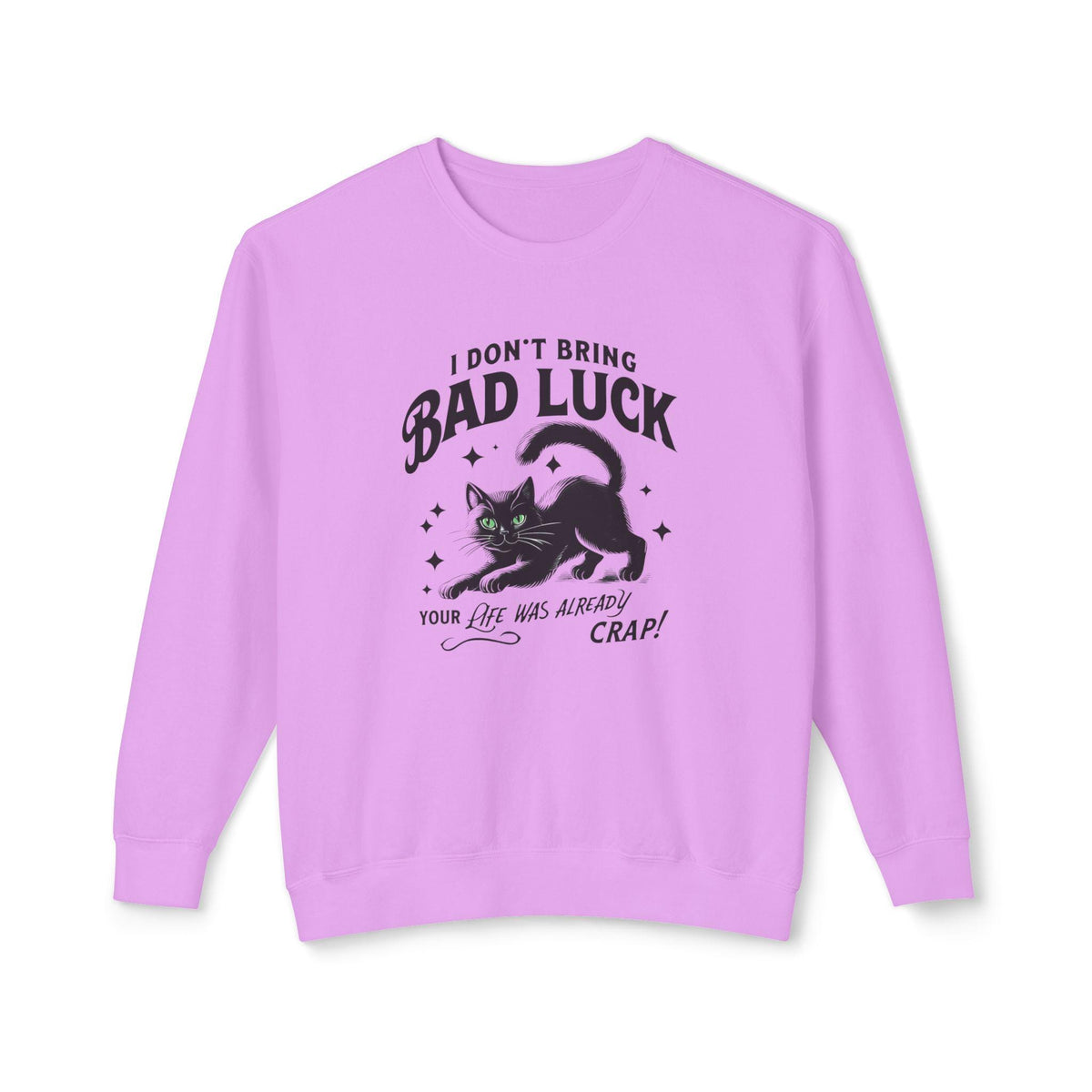 Bad Luck Black Cat Shirt - Cat Mom Sweatshirt - Funny Cat Lover Gift - Unique Black Cat Apparel