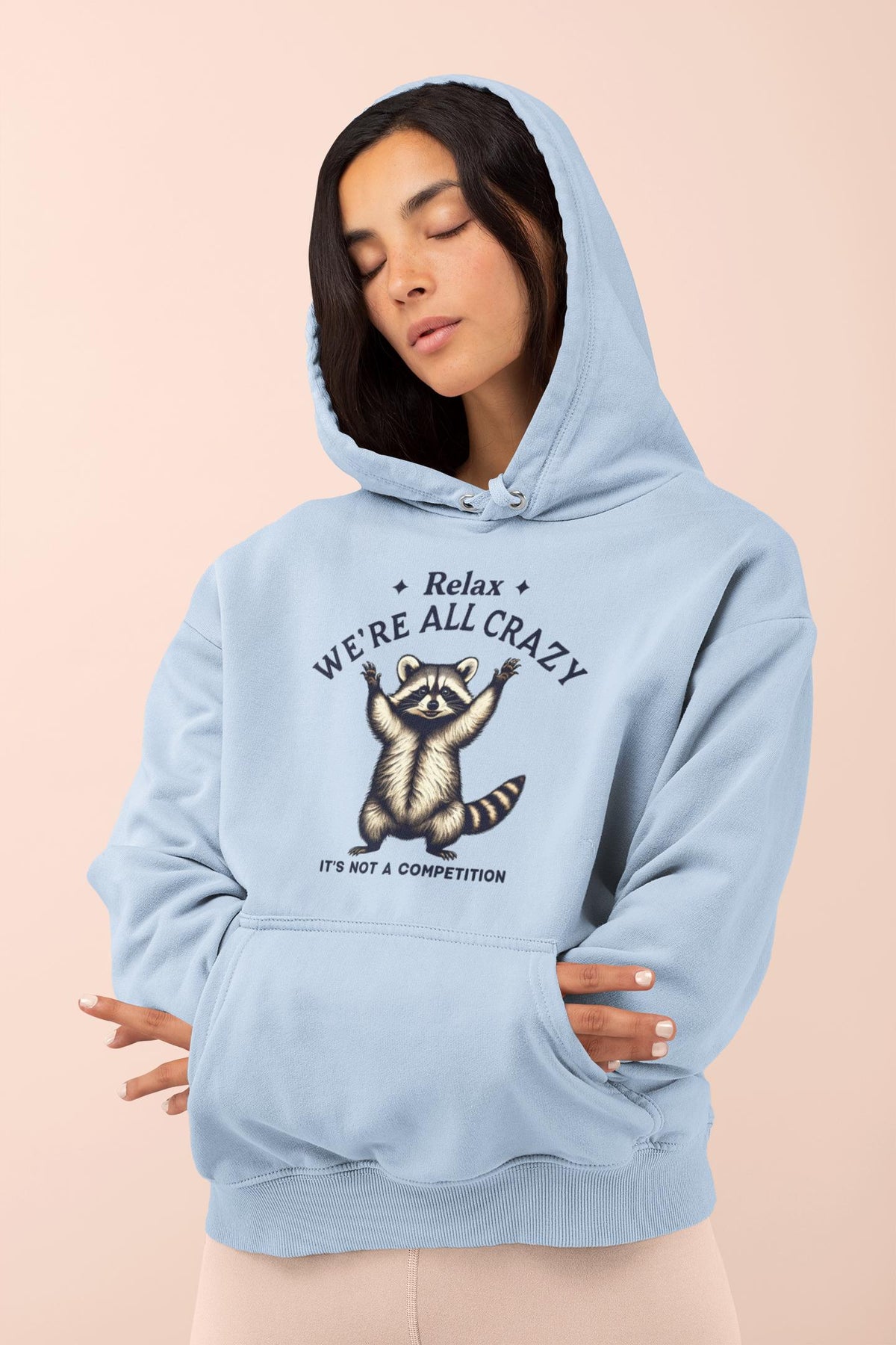 Funny Racoon -  Relax We're All Crazy It's Not A Competition  - Vintage Graphic Tee