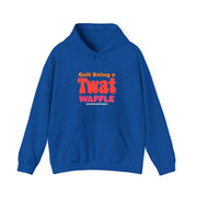 Sarcastic Quit Being a Twat Waffle Hoodie -  Sassy Quirky Hoodie Gift for Best Friend