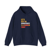 Let's Keep the Dumbfuckery to a Minimum Today Hoodie, Funny Bad Bitch Sweatshirt, Mom Life Hoodie