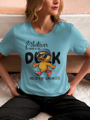 Whatever Life Throws At You - Snarky Graphic T Shirt - Funny Sarcastic Design