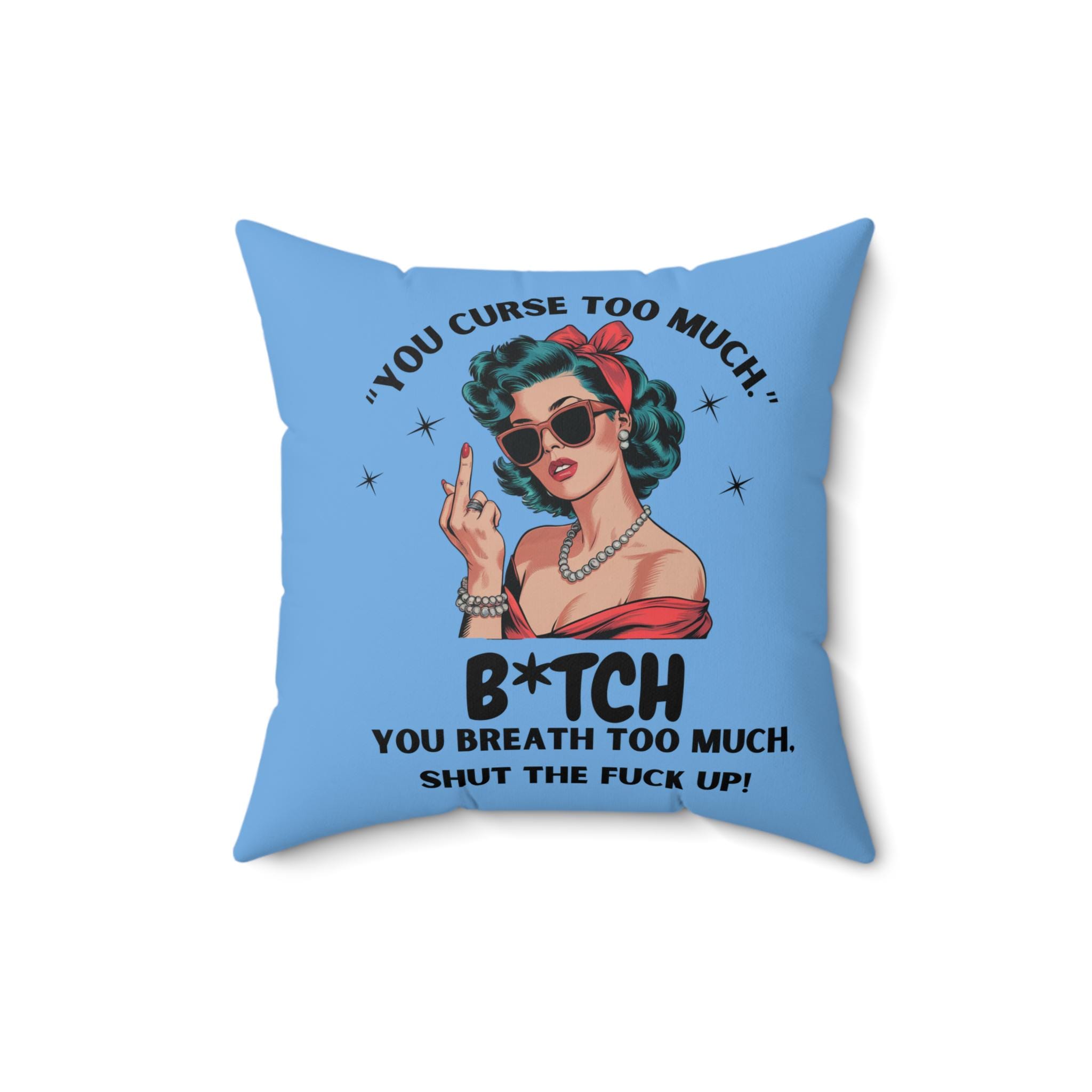 Sassy Retro Pillow for Home Decor, Funny Sarcastic Humor Throw Cushion,  Adult Decor