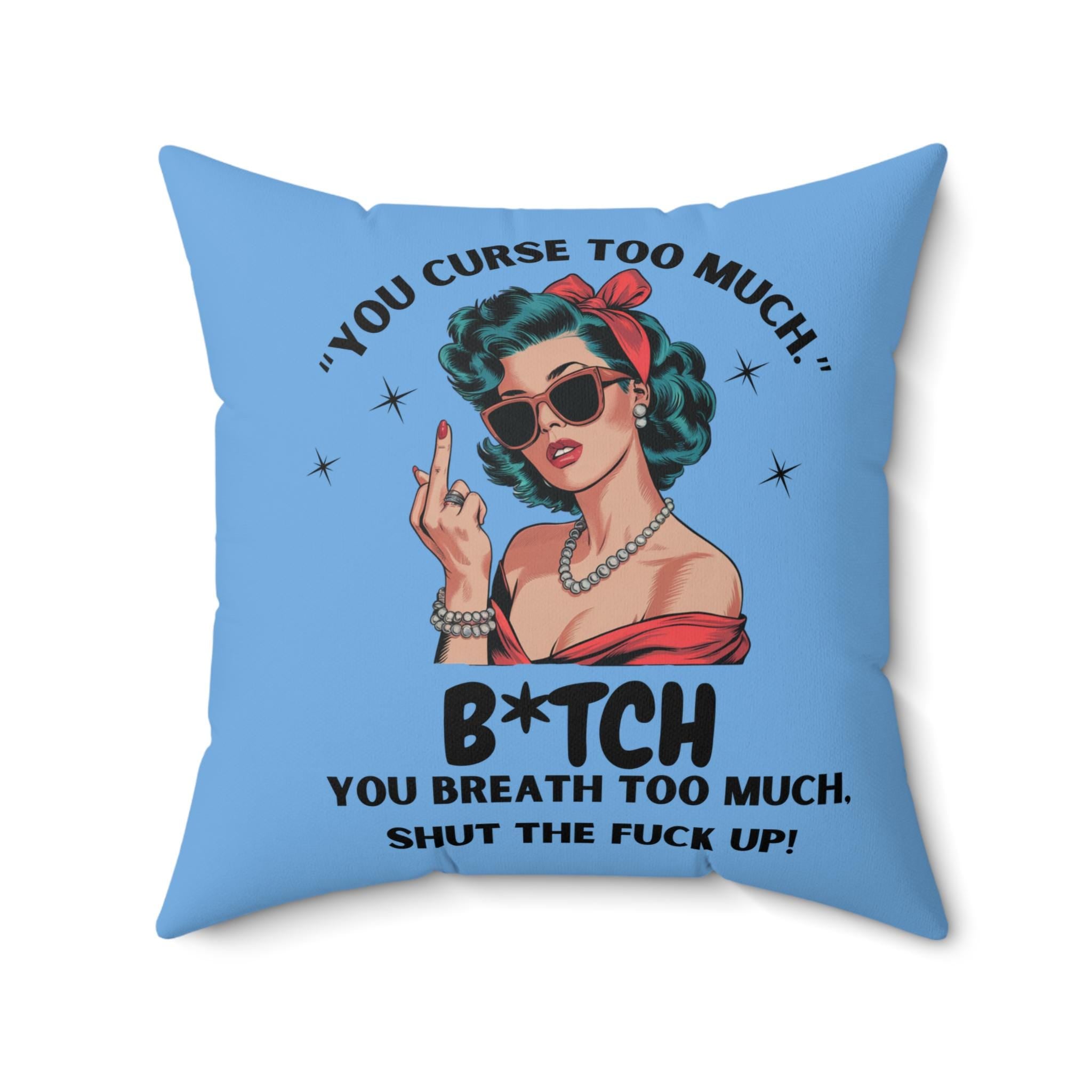 Sassy Retro Pillow for Home Decor, Funny Sarcastic Humor Throw Cushion,  Adult Decor