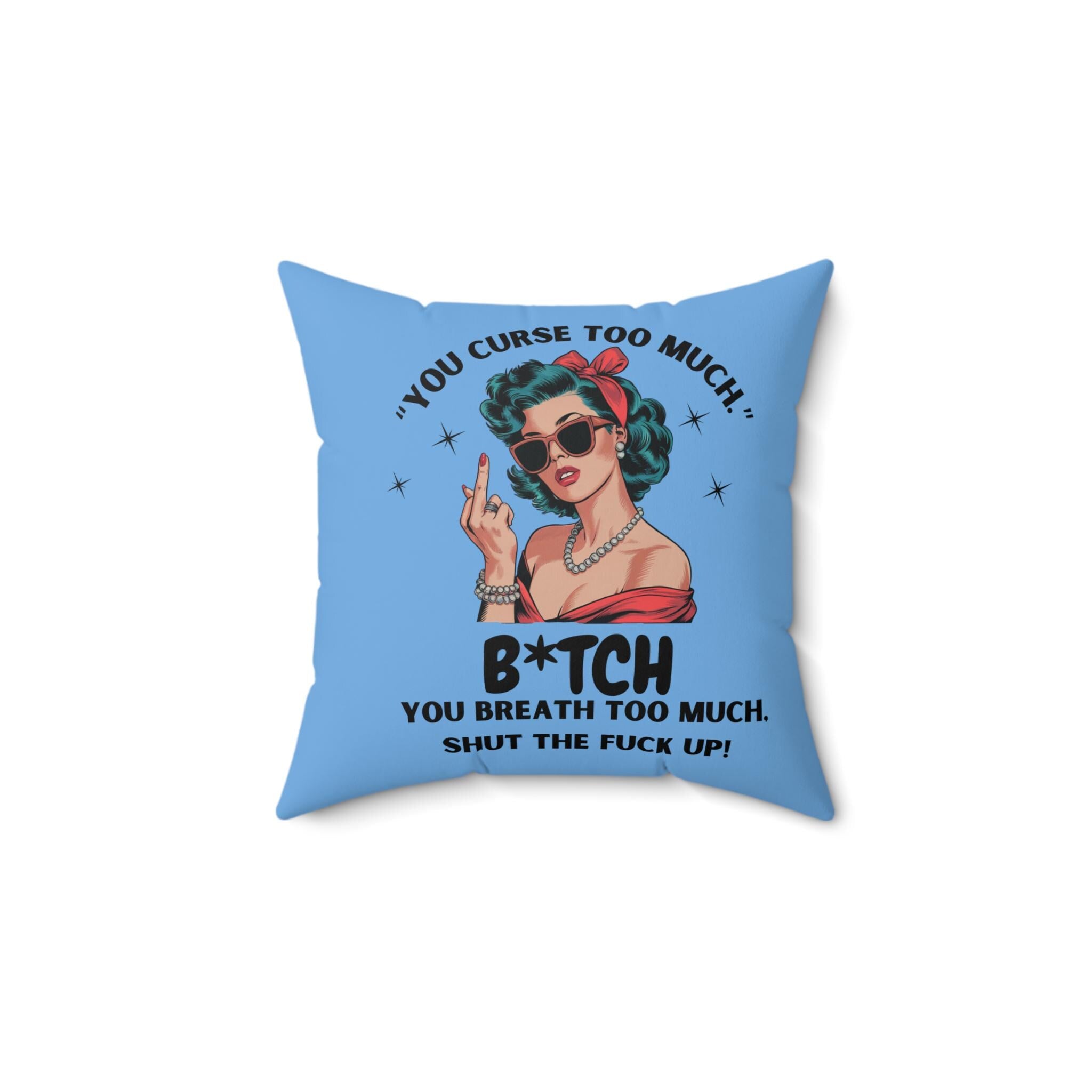 Sassy Retro Pillow for Home Decor, Funny Sarcastic Humor Throw Cushion,  Adult Decor