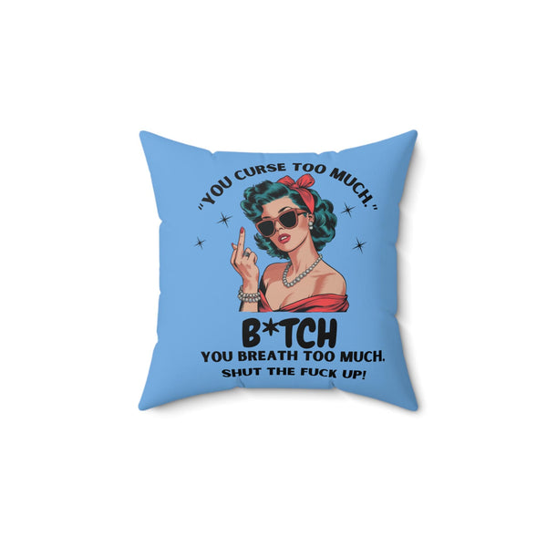 Sassy Retro Pillow for Home Decor, Funny Sarcastic Humor Throw Cushion,  Adult Decor