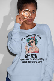 Sassy Retro Sweatshirt - Funny You Curse Too Much Top - Graphic Sweatshirt