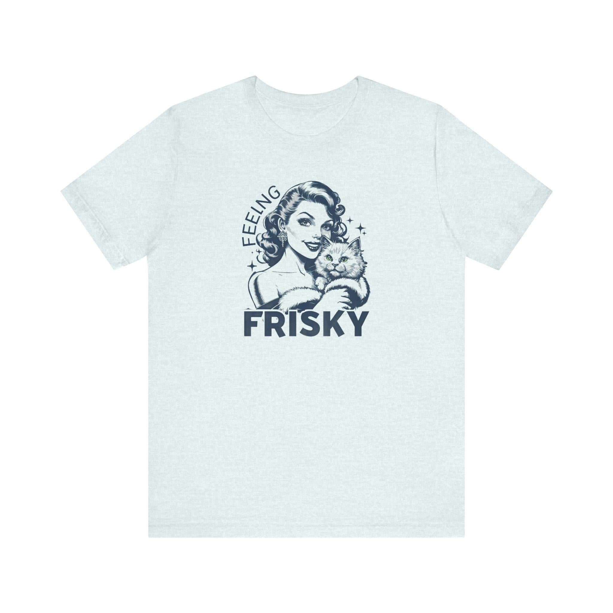 Feeling Frisky Cat Lover Tee, Cute Cat Shirt, Vintage Style Unisex Tee, Pet Lover Gift, Fun Graphic T-Shirt