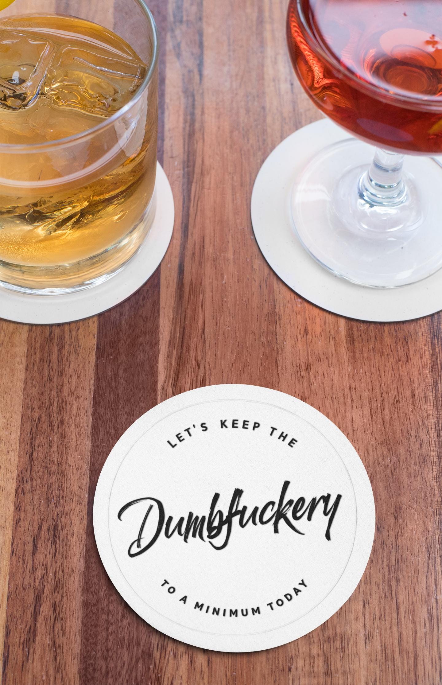 Let's Keep the Dumbfuckery to a Minimum Coasters, Funny Coasters for Home, Quirky Drink Coasters, Unique Gift for Friends, Humor Décor