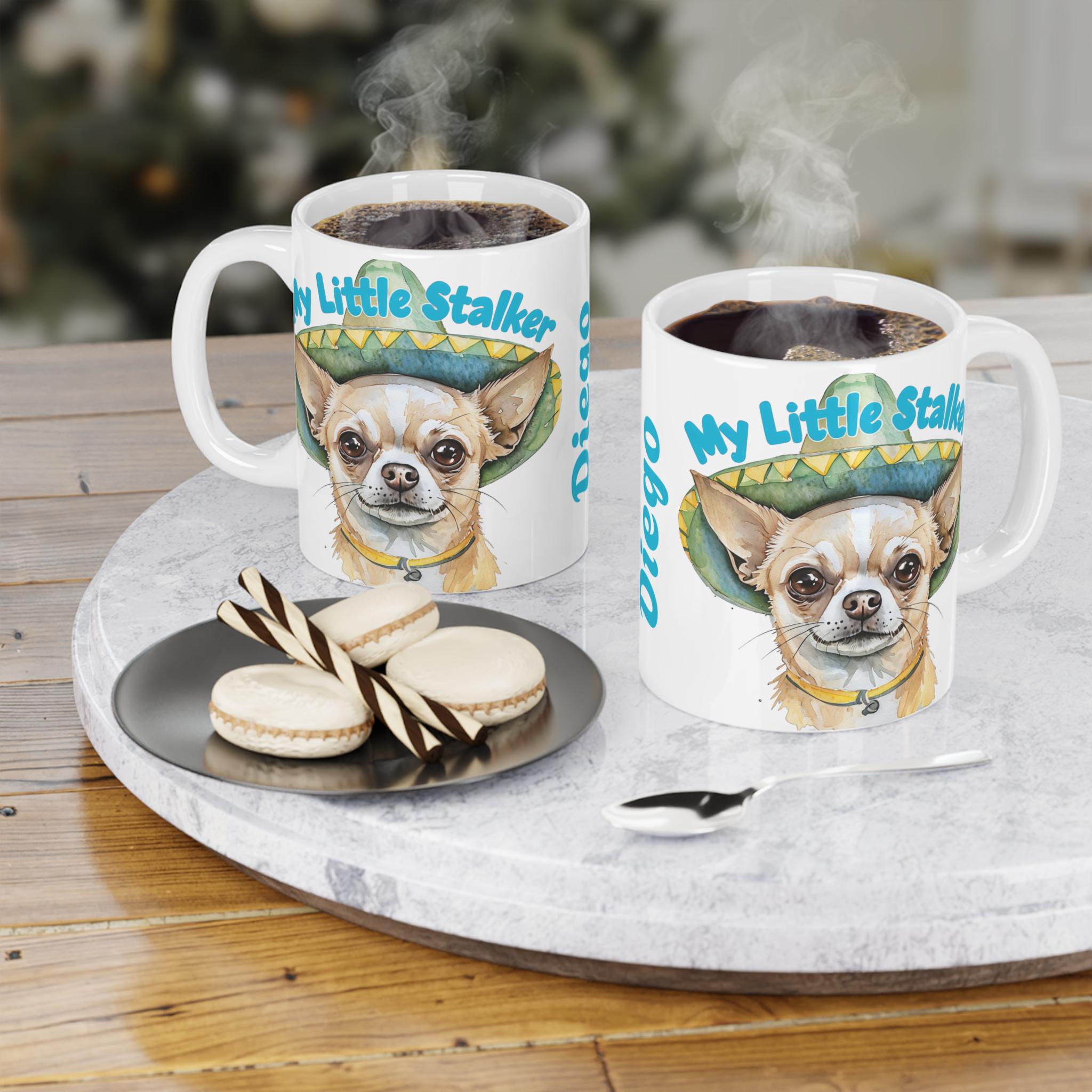 Cute Chihuahua Ceramic Mug - My Little Stalker, Dog Lover Gift, Pet Owner Coffee Cup, Funny Chihuahua Mug, Animal Lover Drinkware