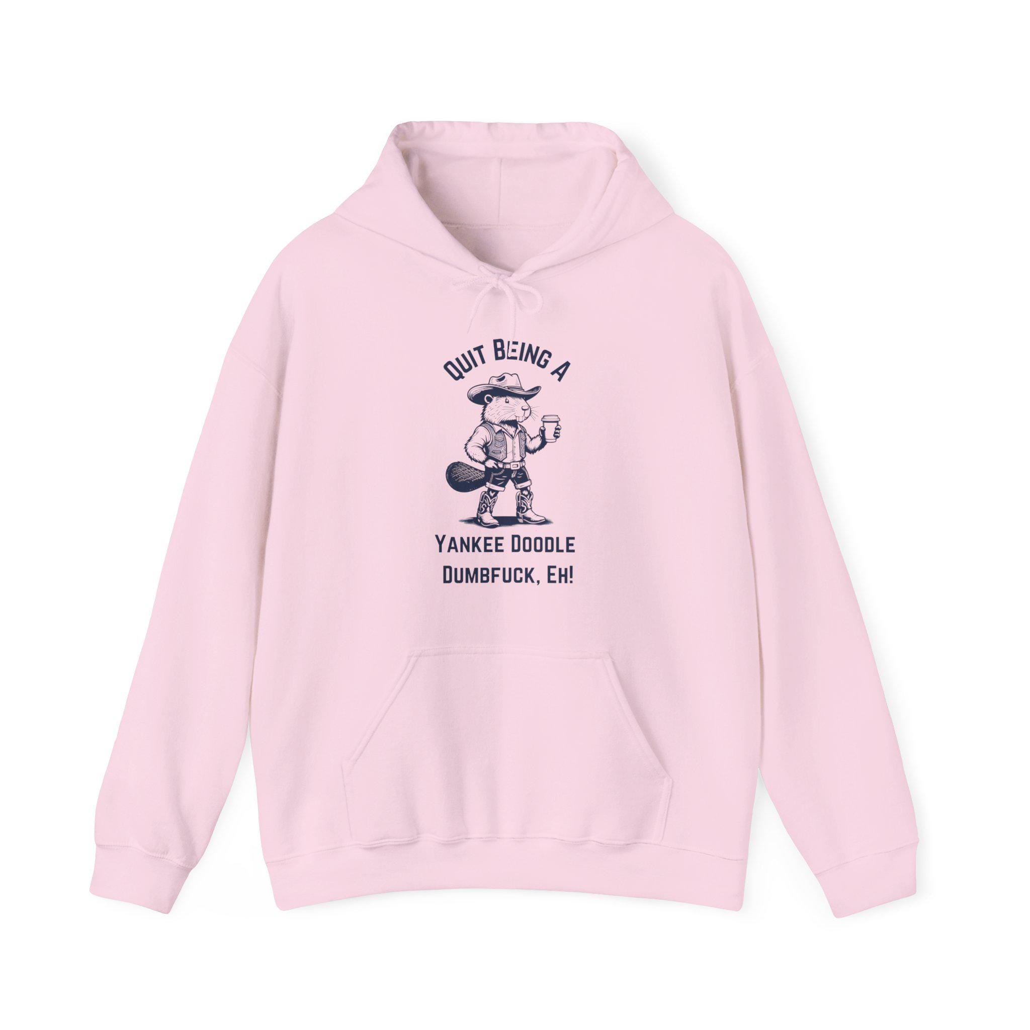 Humorous Canadian Slang Hoodie - Quit Being a Yankee Doodle Dumf*ck, Eh! - Funny Gift for Friends