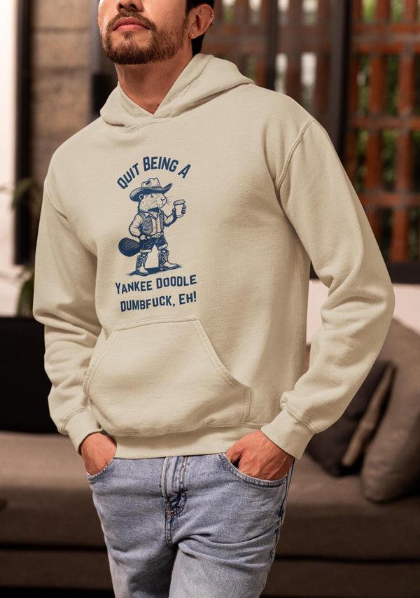 Humorous Canadian Slang Hoodie - Quit Being a Yankee Doodle Dumf*ck, Eh! - Funny Gift for Friends