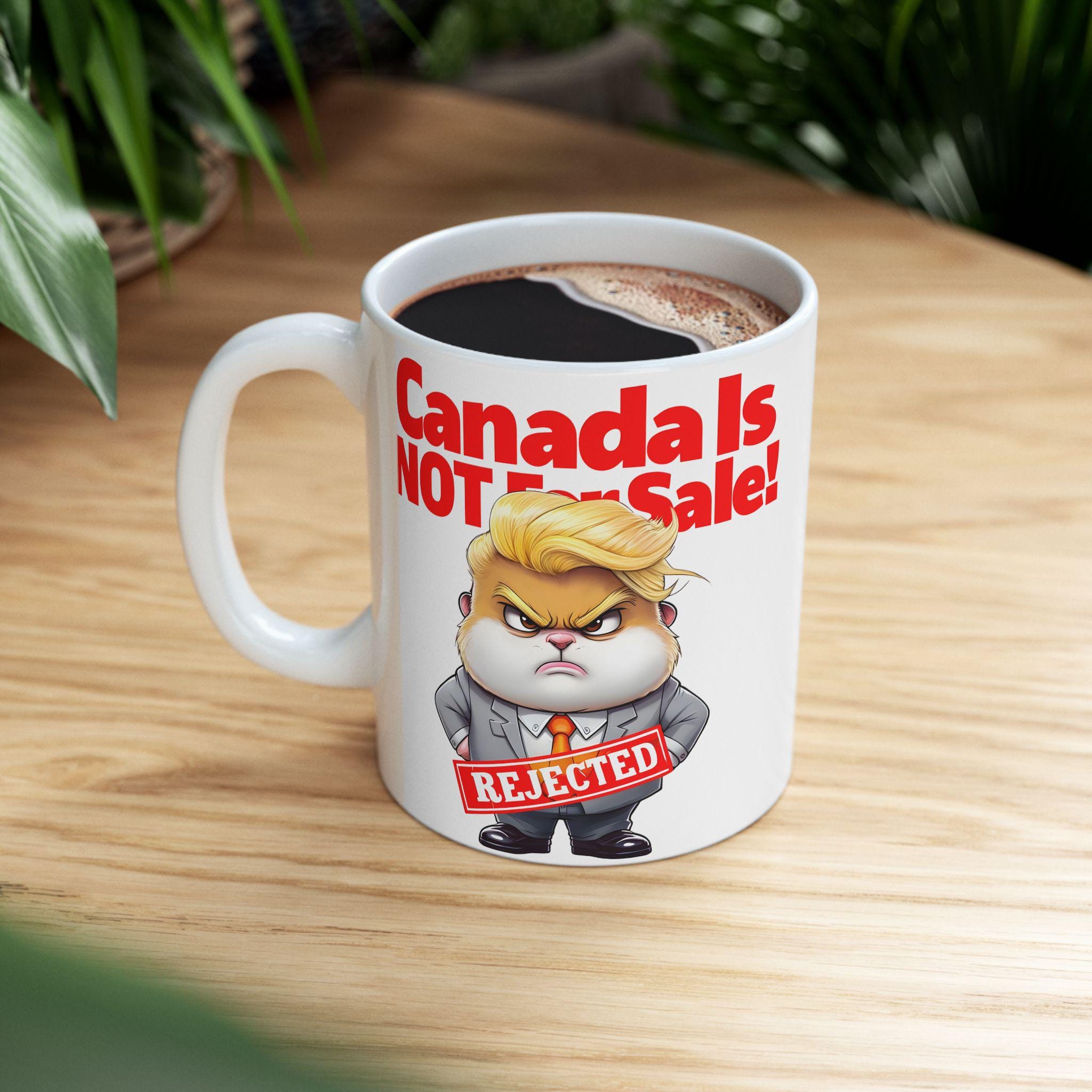 Canada Is Not for Sale Mug - Funny Anti-T Gift - Patriotic Coffee Cup for Canadians - Unique Political Statement Mug