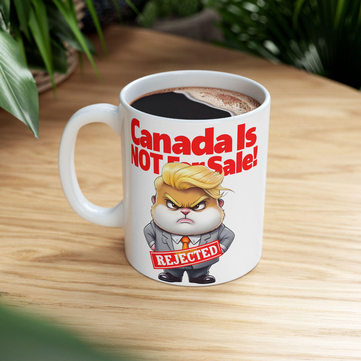 Canada Is Not For Keeps Mug – Political Statement Coffee Cup