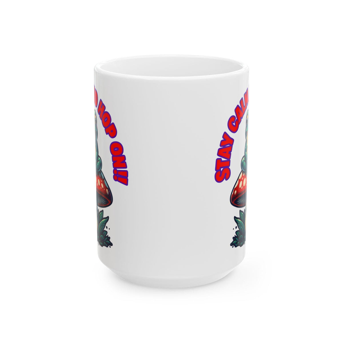 Funny Frog Ceramic Mug: Stay Calm and Hop On