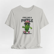 Cool Funny Pickle Shirt - Sarcastic Pickle Tee - Chill Like A Pickle - Gifts for Foodies