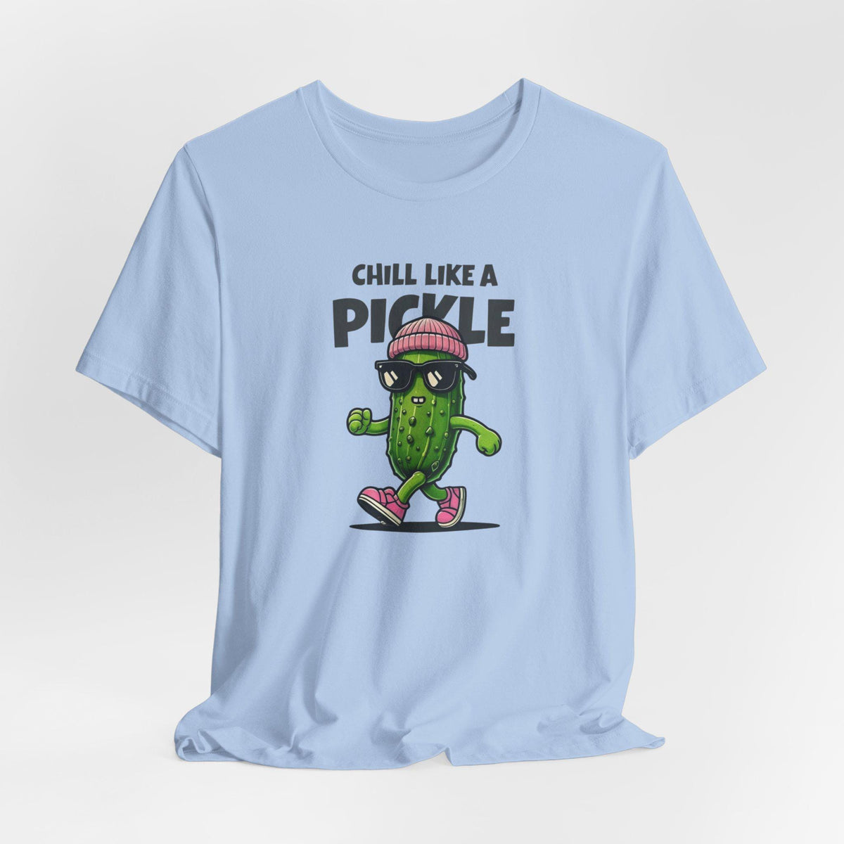 Cool Funny Pickle Shirt - Sarcastic Pickle Tee - Chill Like A Pickle - Gifts for Foodies