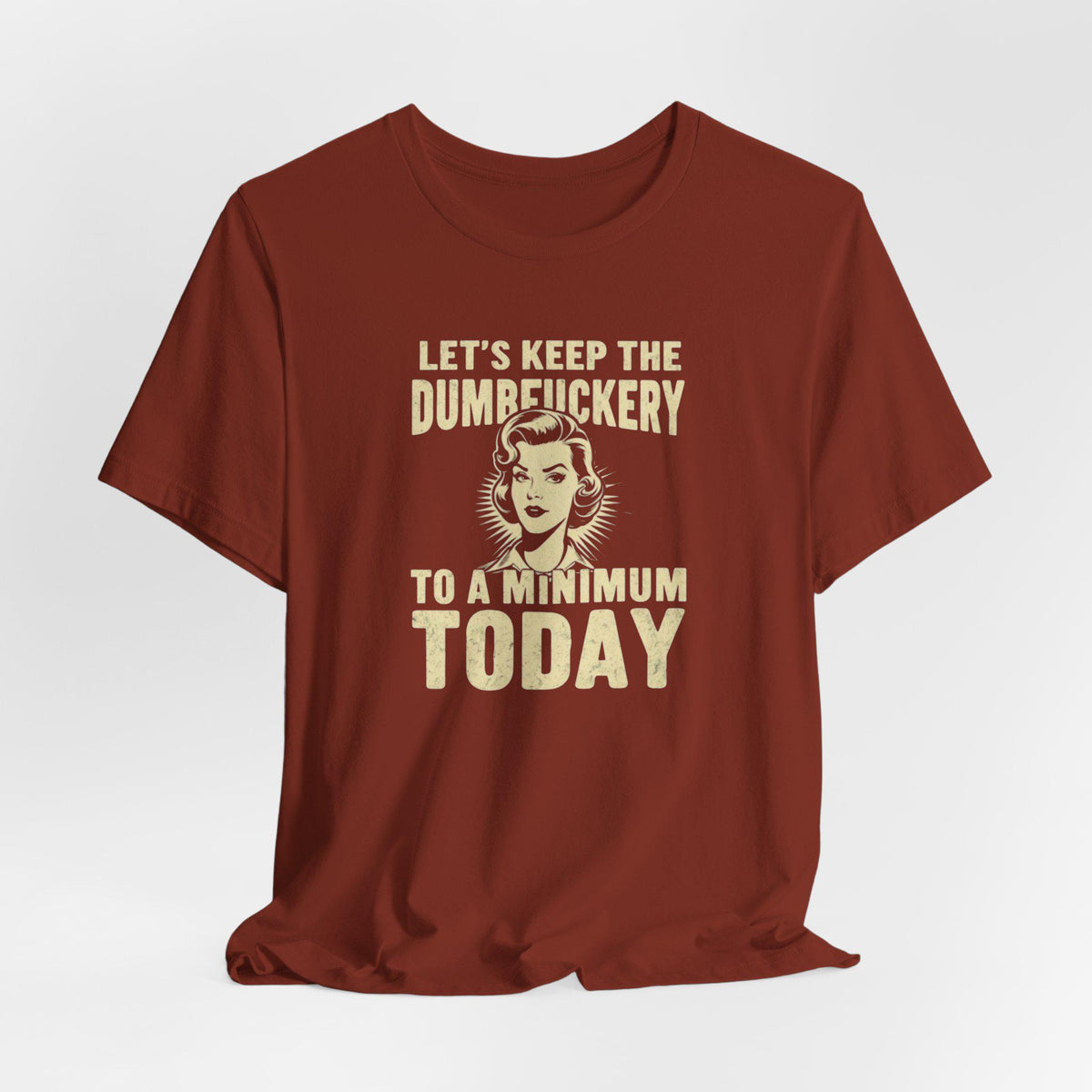 Sarcastic Quote Minimal Dumfuckery Tee - Funny Graphic Shirt for Men and Women