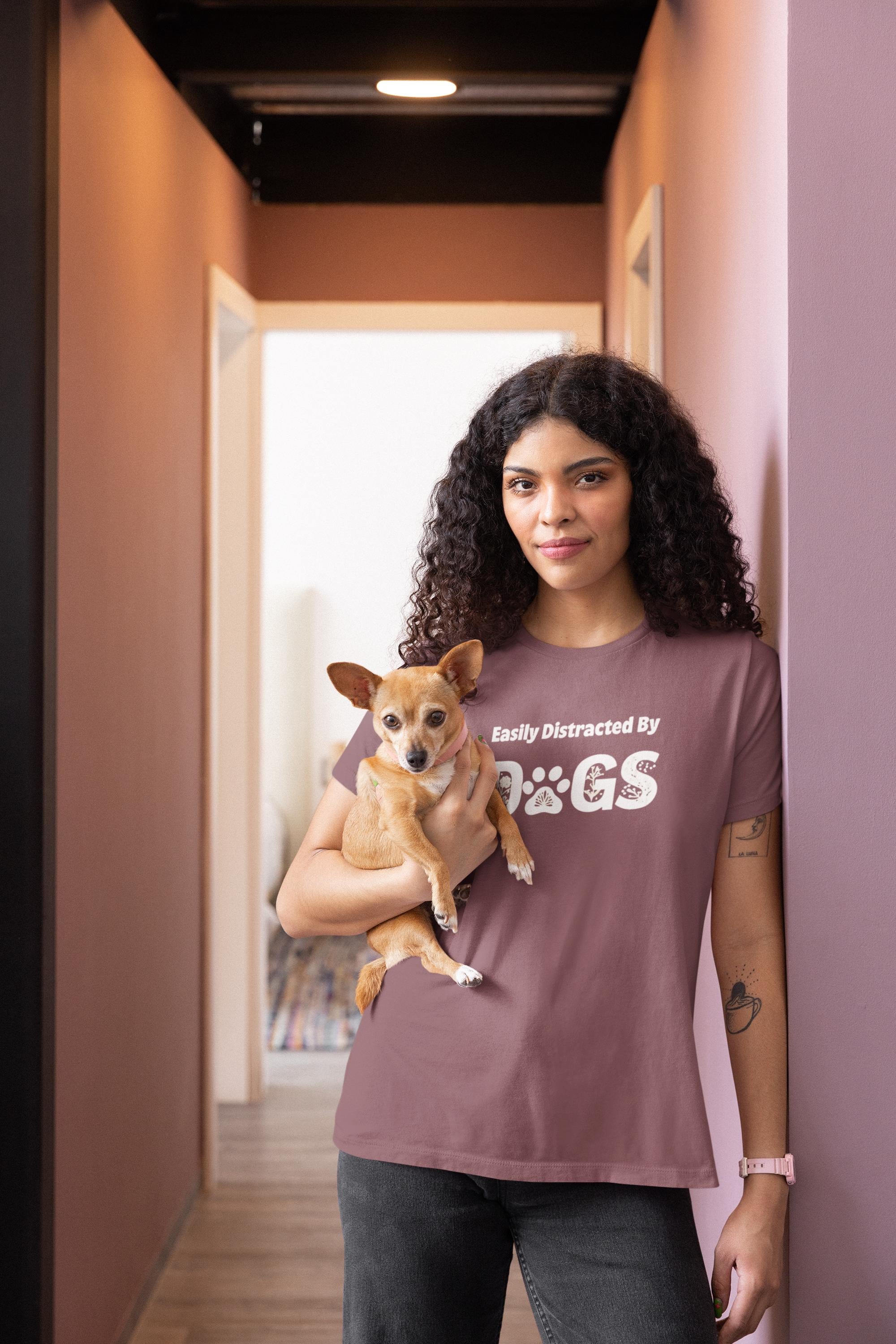 Easily Distracted by Dogs - Dog Lover Shirt - Perfect Gift for Dog Moms - Cute Animal Lover Tee