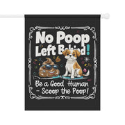 Scoop the Poop Flag - No Poop Left Behind - Be a Good Human - Pet Waste Reminder