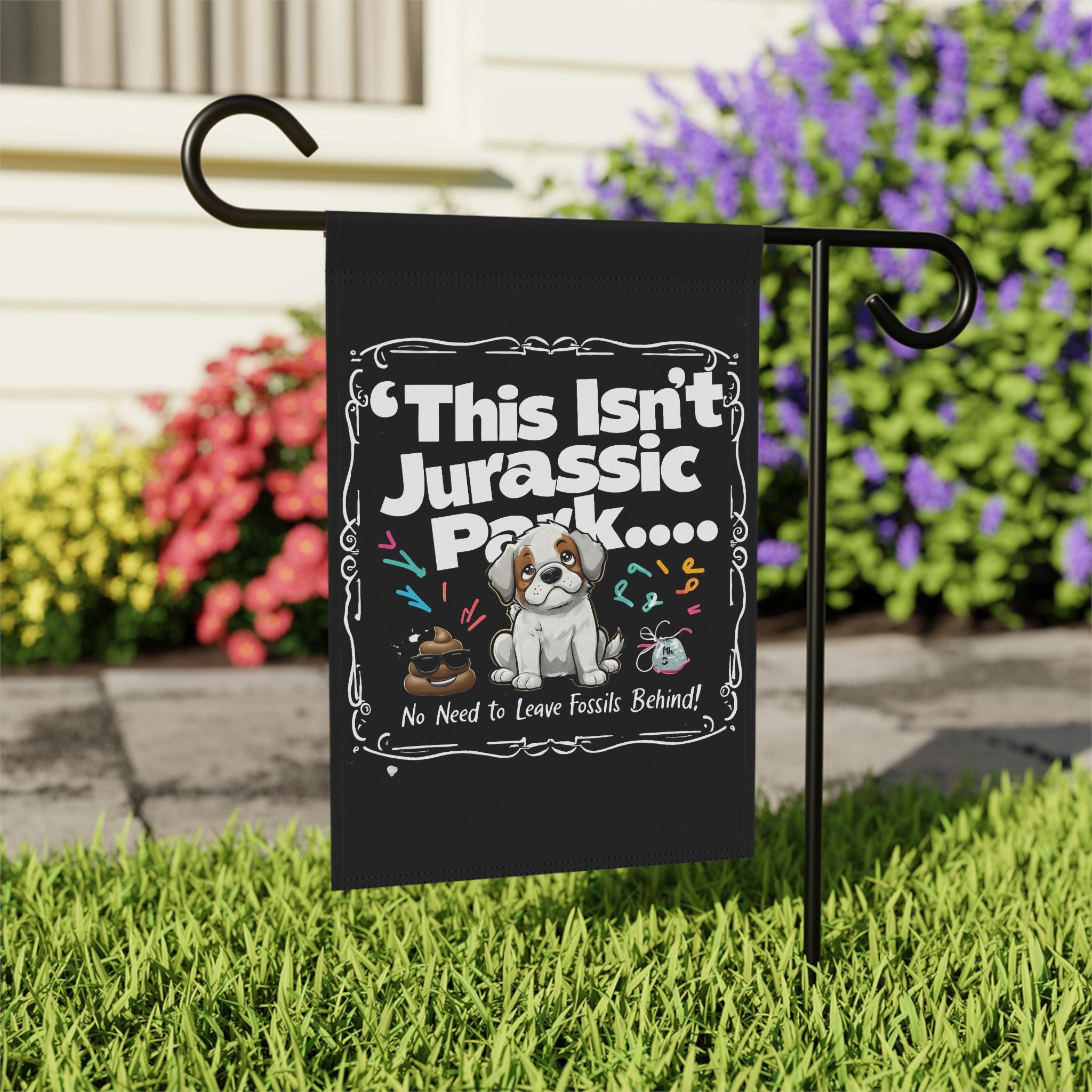 Pick Up Your Dog Poop Sign - Funny Dog Poop Joke - Clean Up After Your Dog - Sarcastic Jurassic Park Inspired Yard Flag