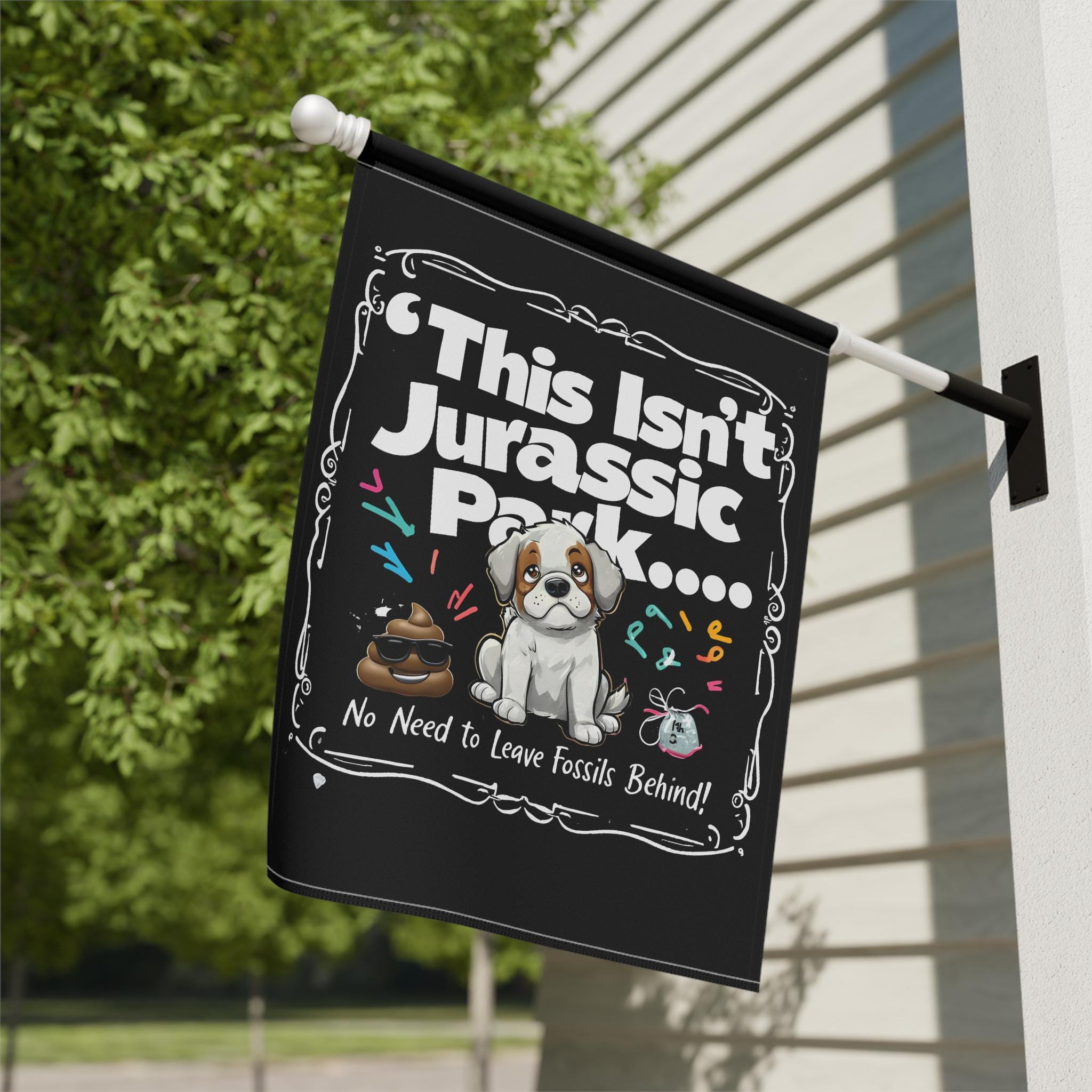 Pick Up Your Dog Poop Sign - Funny Dog Poop Joke - Clean Up After Your Dog - Sarcastic Jurassic Park Inspired Yard Flag