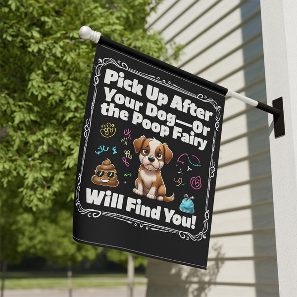 Dog Waste Sign - Pick Up After Your Dog - Poop Fairy Will Find You - Pet Owner Gift