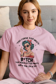 You Curse Too Much - Sassy Retro Shirt - Humor Tee - Perfect Gift for Friends