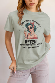 You Curse Too Much - Sassy Retro Shirt - Humor Tee - Perfect Gift for Friends