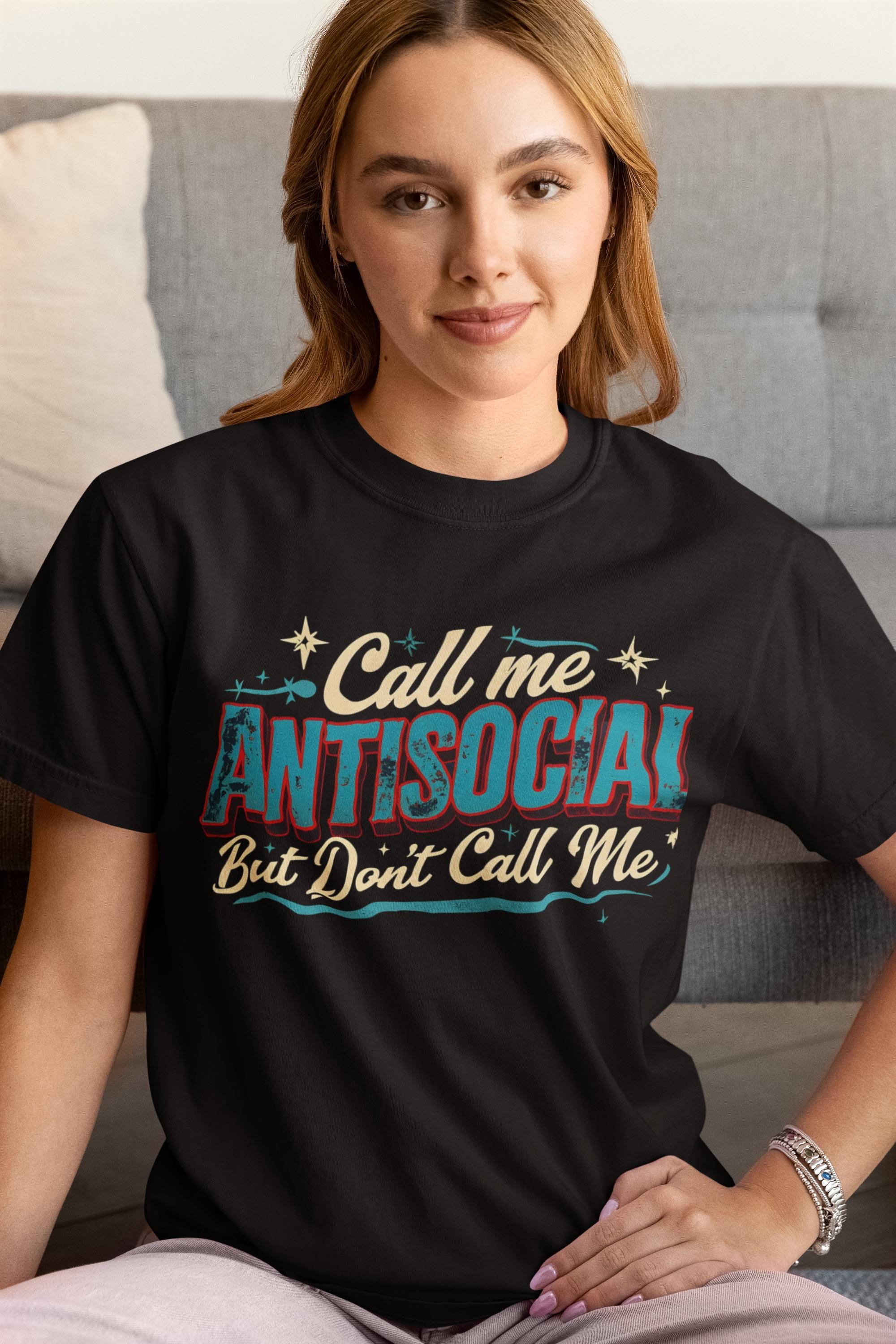 Call Me Anti Social - Graphic T-Shirt for Introverts - Stylish and Comfortable - Gift Idea