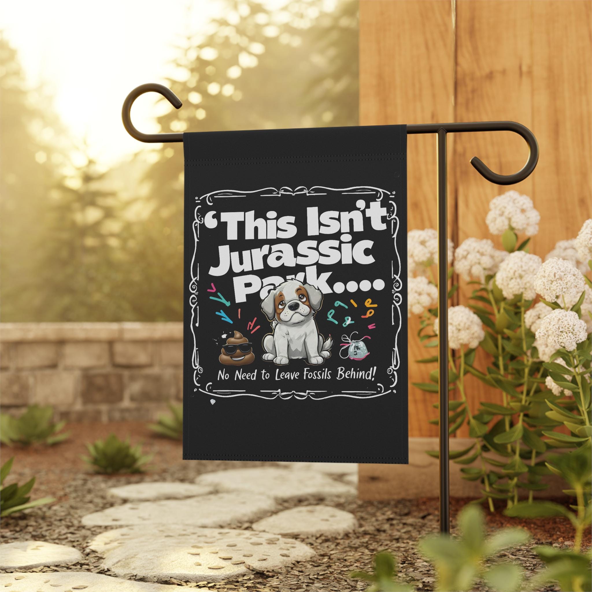 Pick Up Your Dog Poop Sign - Funny Dog Poop Joke - Clean Up After Your Dog - Sarcastic Jurassic Park Inspired Yard Flag