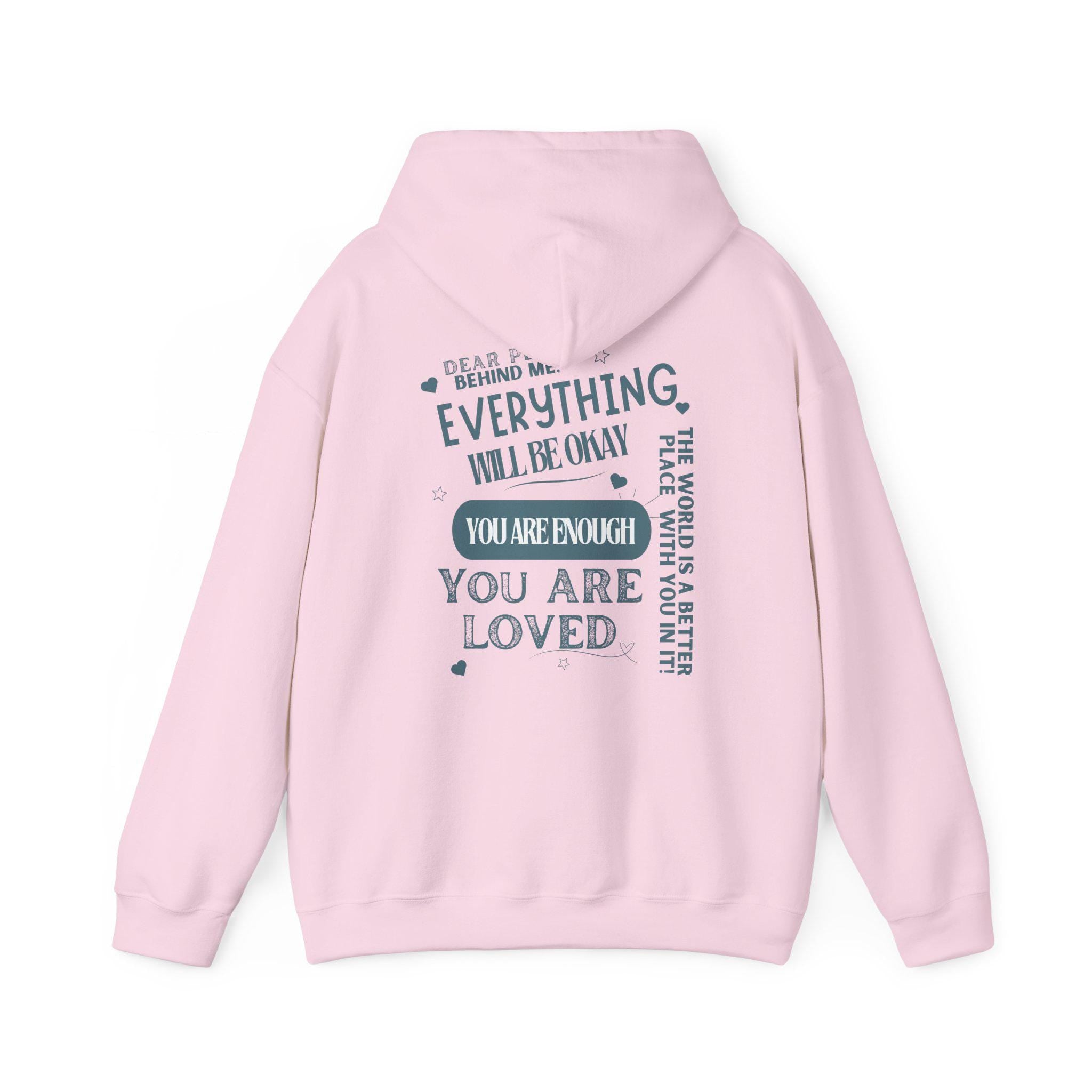Dear Person Behind Me - You Are Enough - Positive Message - Motivational Sweatshirt