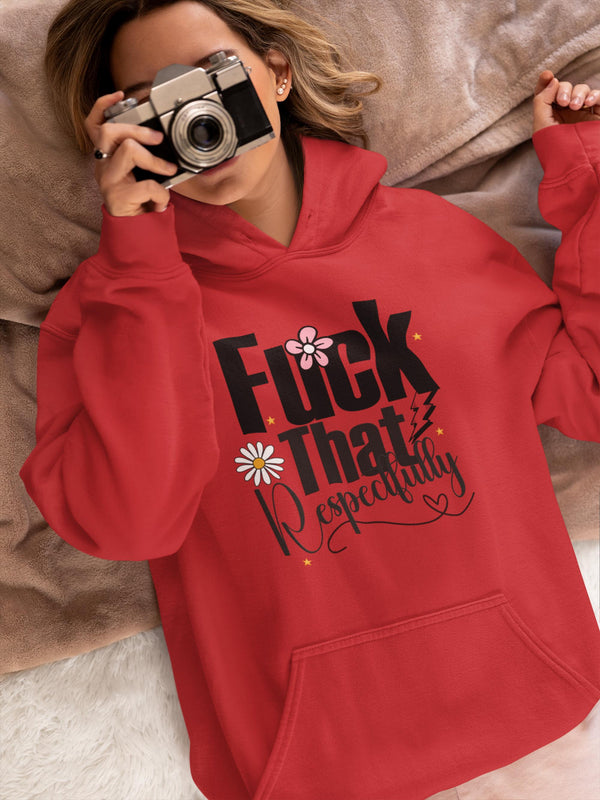 Fuck That Respectfully Shirt, Sassy Humor T-Shirt, Funny Graphic Tee, Trendy Apparel for Sarcastic Souls