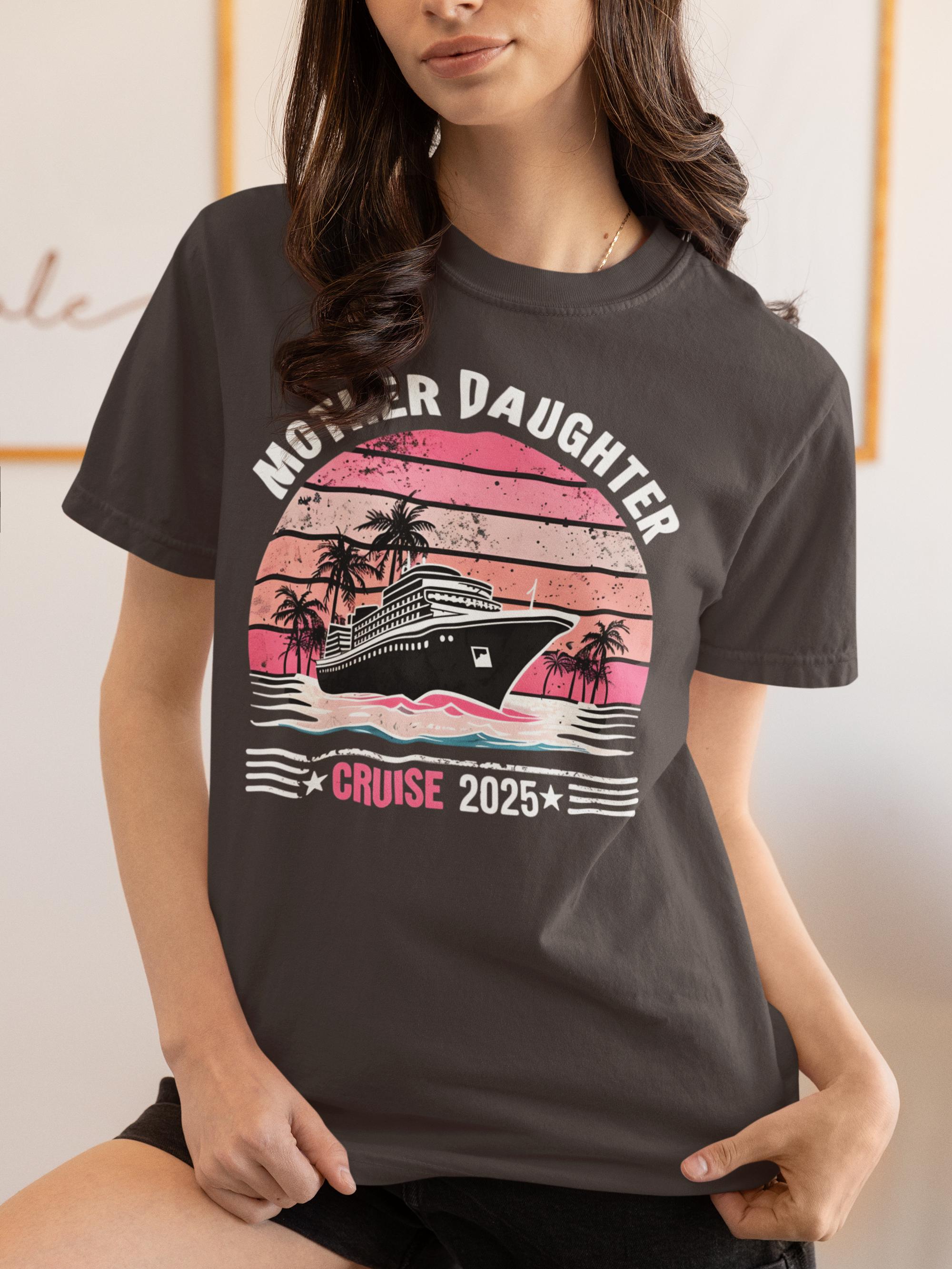 Mother Daughter Cruise 2025 T-Shirt, Mother Daughter Cruise Shirt, Matching Mom and Daughter Trip Tees, Family Vacation Gifts, Girls Trip