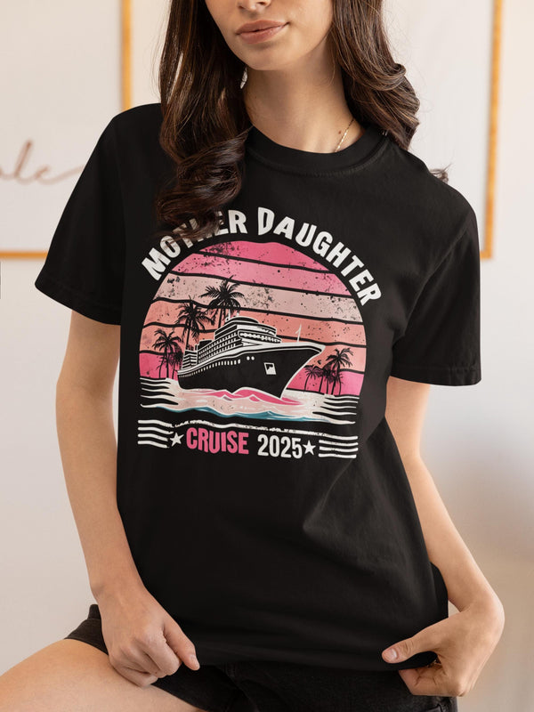 Mother Daughter Cruise 2025 T-Shirt, Mother Daughter Cruise Shirt, Matching Mom and Daughter Trip Tees, Family Vacation Gifts, Girls Trip