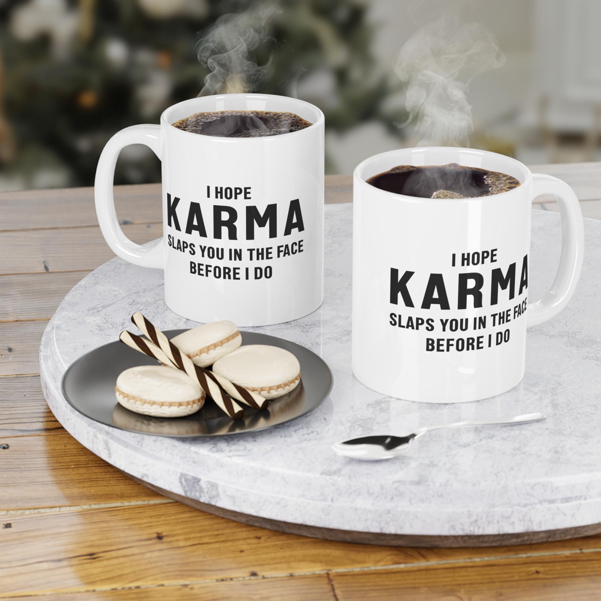 Karma Quote Ceramic Mug - Funny Gifts for Friends, Coffee Lover&#39;s Mug, Office Humor, Gift for Him/Her, Unique Inspirational Cup