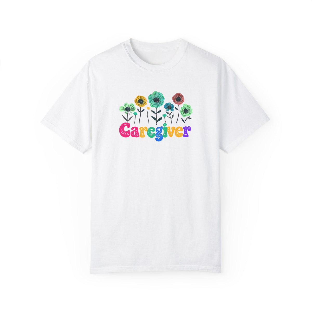 Caregiver Floral T-shirt, Gift for Caregivers, Unisex Tee, Garment-Dyed Shirt, Flower Lover Gift, Floral Print Top