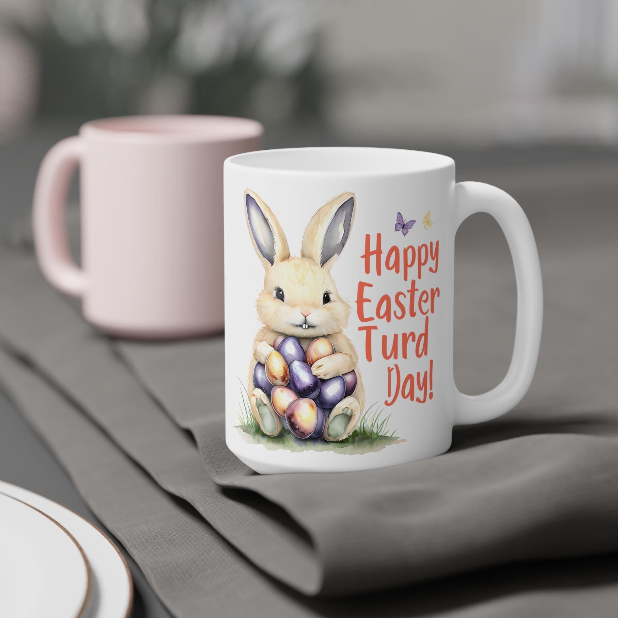 Easter Bunny Ceramic Mug, Funny Easter Turd Day Gift, Holiday Coffee Mug, Cute Bunny Design, Gifts for Friends & Family