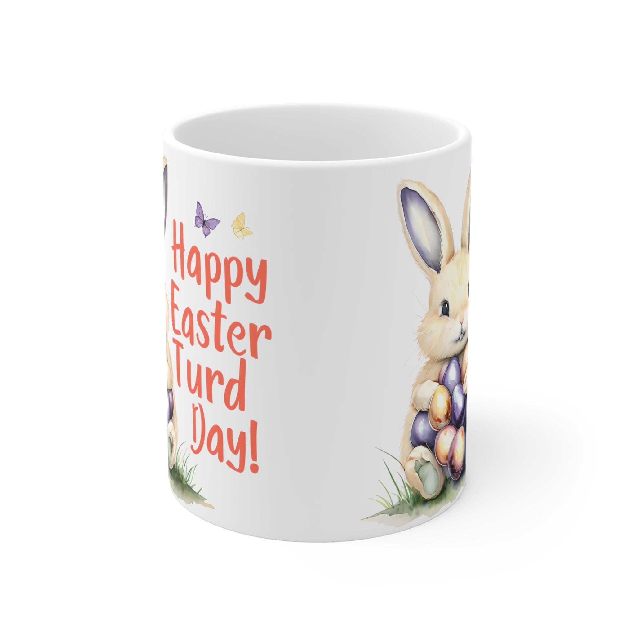 Easter Bunny Ceramic Mug, Funny Easter Turd Day Gift, Holiday Coffee Mug, Cute Bunny Design, Gifts for Friends & Family