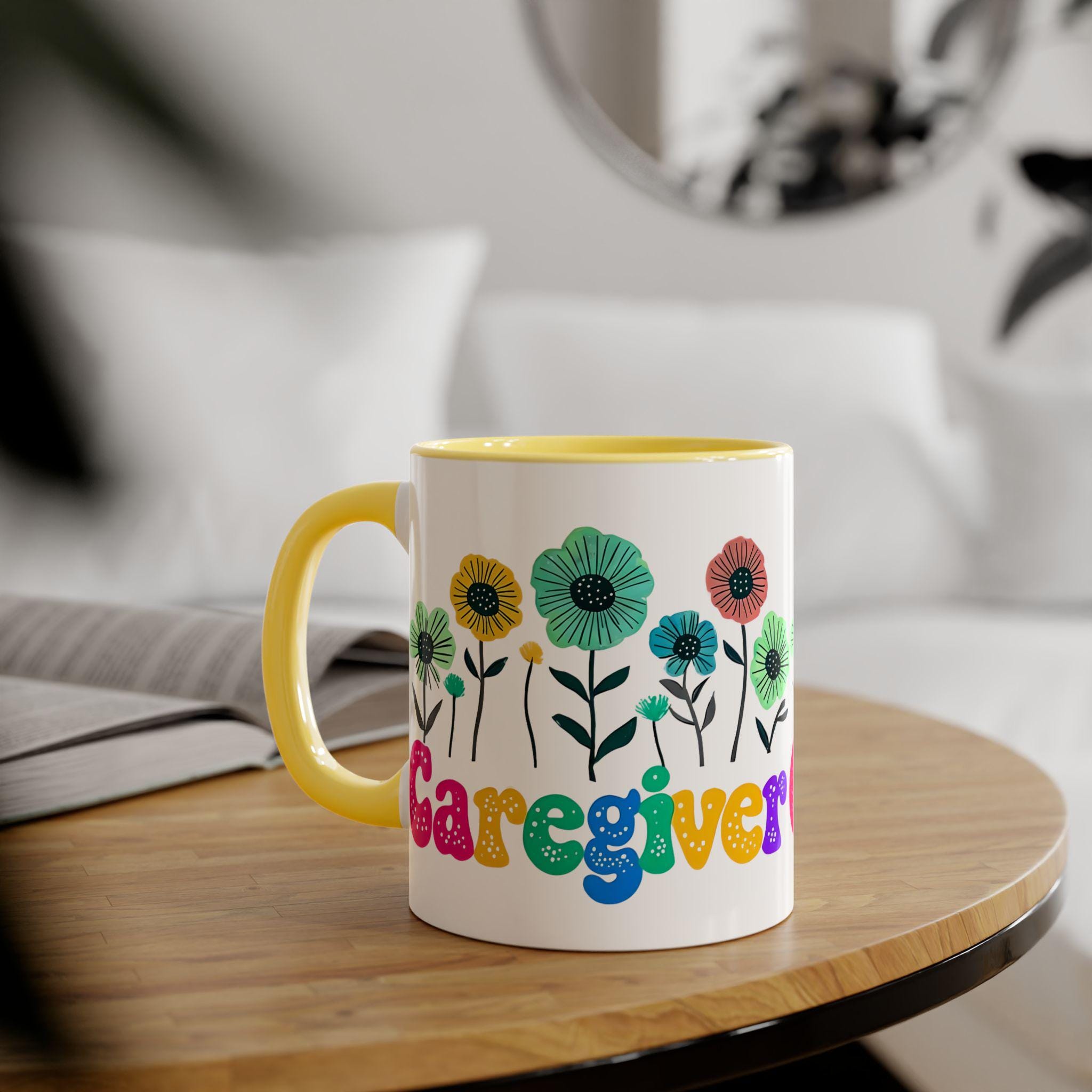 Mug Gift for Caregiver, Cute Coffee Mug, Funny Gift for Nurses, Heartwarming Caregiver Thank You Mug, Floral Mug