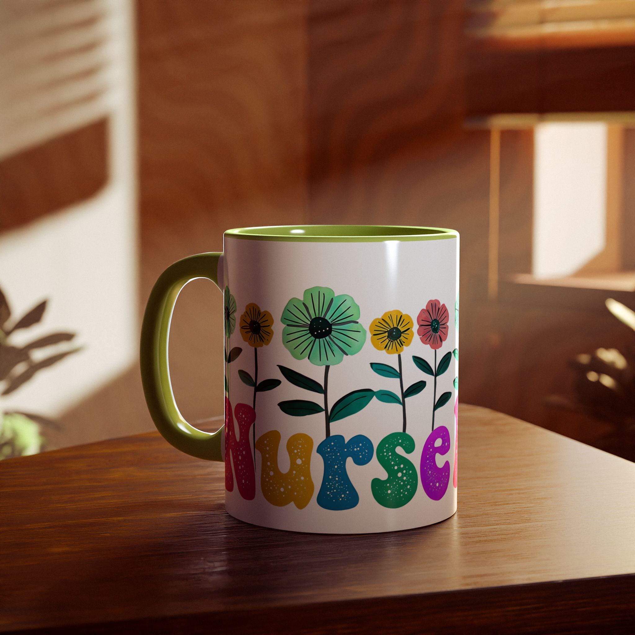 Nurse Mug, Flower Nurse Mug, Unique Nursing School Grad Present, Gift for Nurses, 11oz Mug
