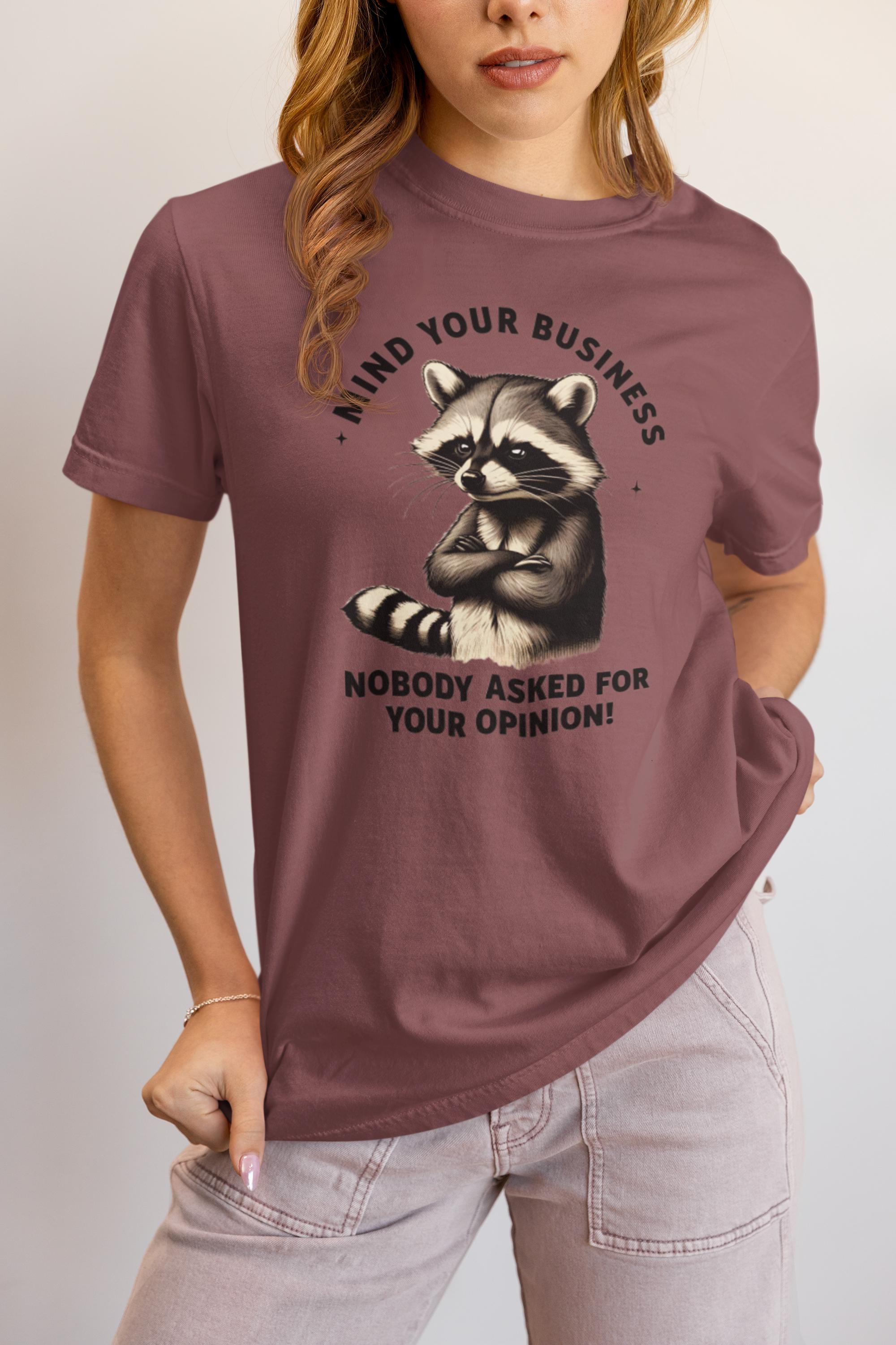 Mind Your Business Raccoon T-Shirt, Mind Your Business Shirt, Funny Sarcastic Tee, Sassy Humor T-Shirt, Trendy Graphic Design for Adults