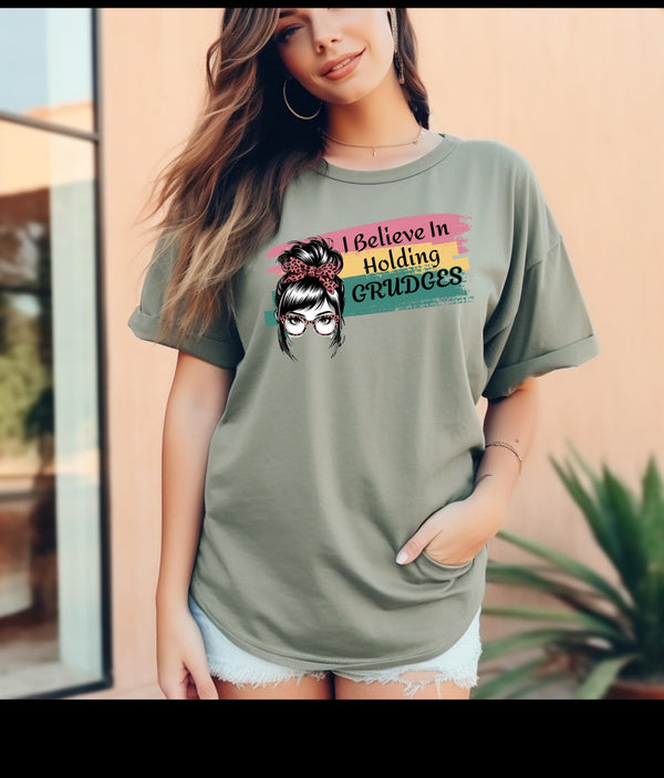 Funky Graphic T-Shirt, Believe in Holding Grudges Shirt, Sassy Humor Tee, Funny Gift for Friends, Sarcastic Apparel