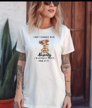 I Don't Struggle With Anxiety Shirt, Witty Anxiety Humor Tee, Sarcastic Mental Health Gift, Funny Saying Top