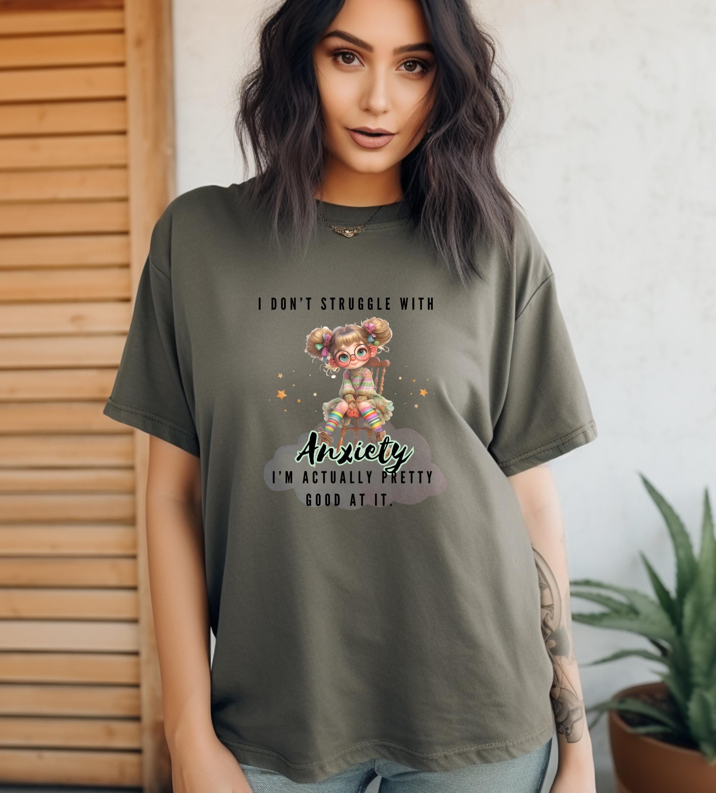 I Don&#39;t Struggle With Anxiety Shirt, Witty Anxiety Humor Tee, Sarcastic Mental Health Gift, Funny Saying Top