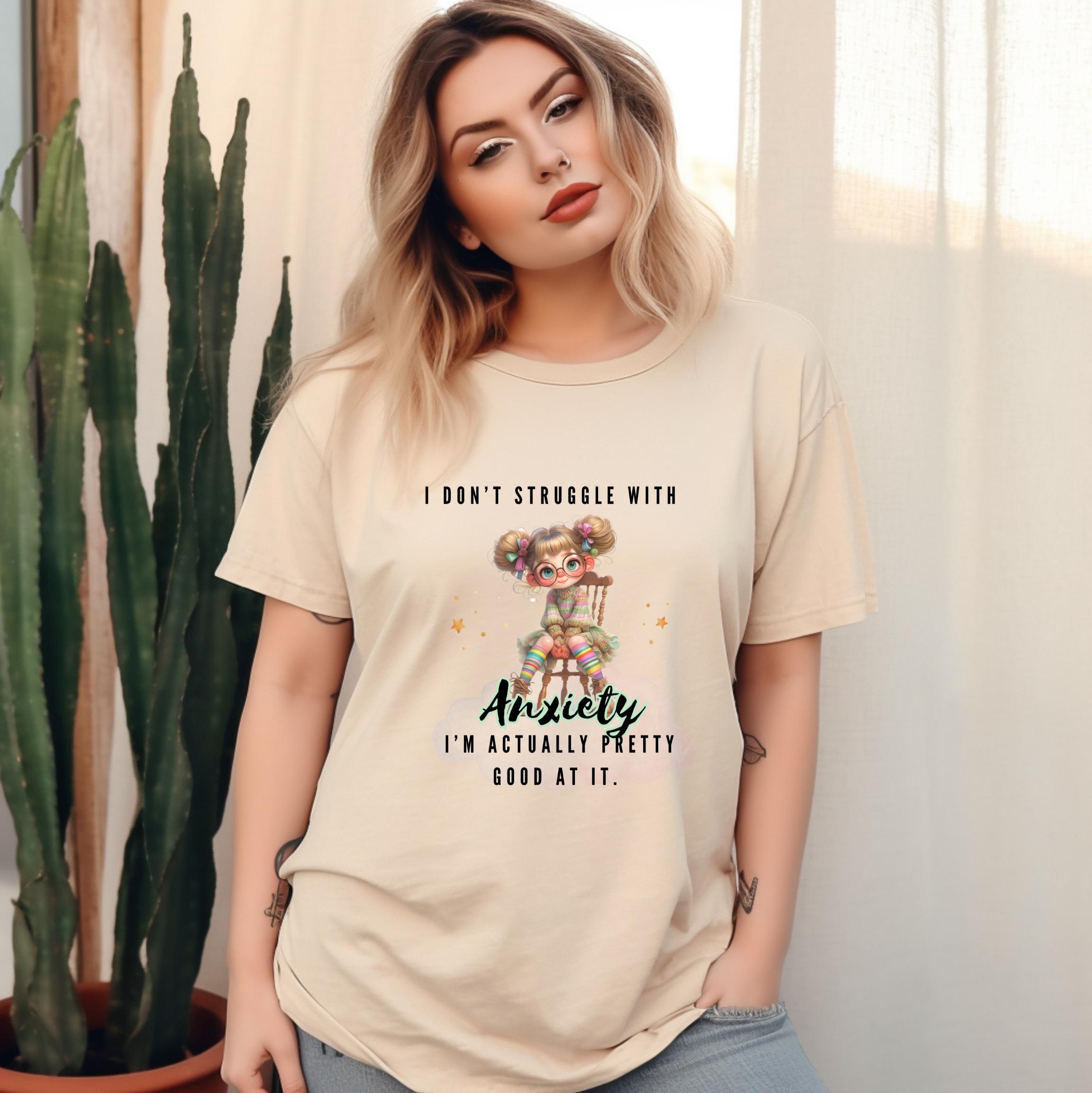 I Don&#39;t Struggle With Anxiety Shirt, Witty Anxiety Humor Tee, Sarcastic Mental Health Gift, Funny Saying Top