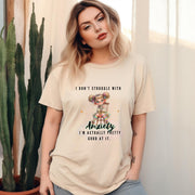 I Don't Struggle With Anxiety Shirt, Witty Anxiety Humor Tee, Sarcastic Mental Health Gift, Funny Saying Top